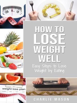 cover image of How to Lose Weight Well Easy Steps to Lose